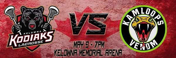 Home lacrosse Game - Kelowna Jr Kodiaks versus Kamloops Venom